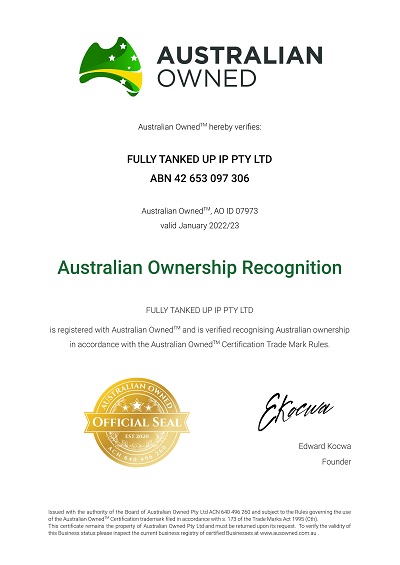 Fully Tanked Up Australian Owned Certificate